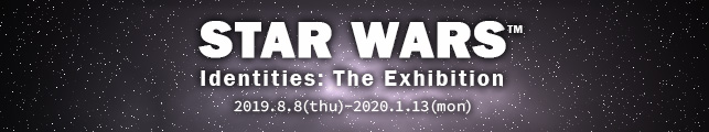 STAR WARS™ IdentitiesF The Exhibition